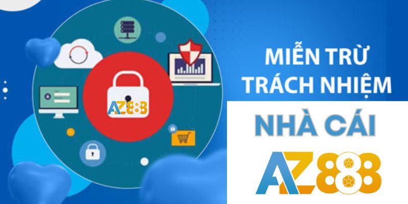 Thông tin về miễn trách nhiệm tại nhà cái AZ888